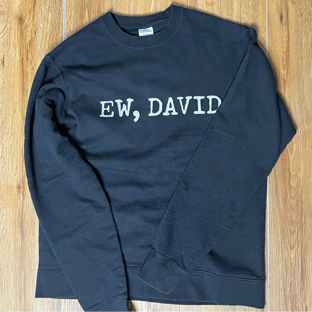 Ew David Crewneck Sweatshirt Schitt’s Creek Tv Pop Culture MEDIUM Black